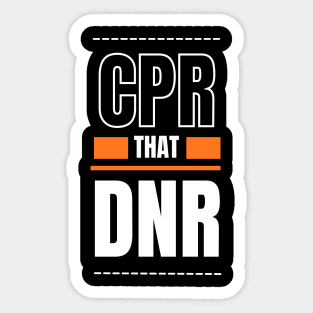 CPR that DNR Sticker